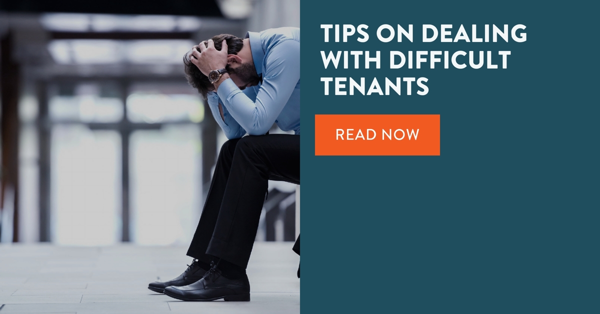 Specialized Property Management Gives You Tips on Dealing with Difficult Tenants