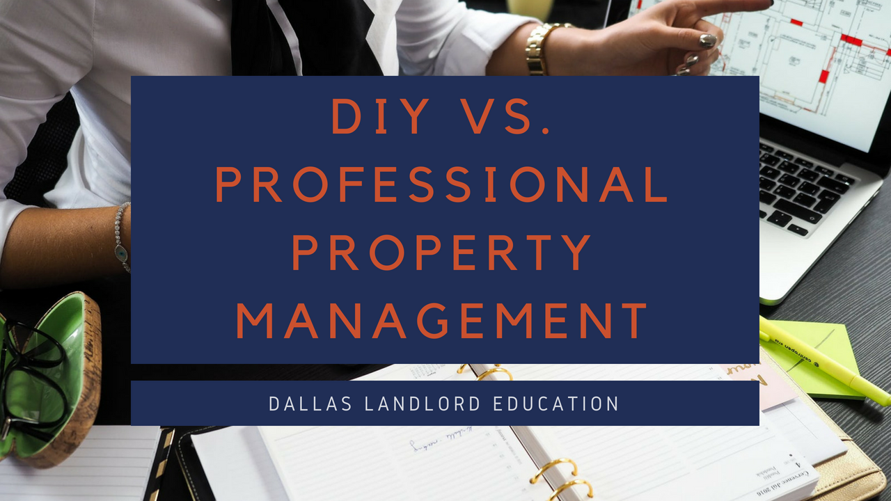 DIY vs. Professional Property Management | Dallas Landlord Education