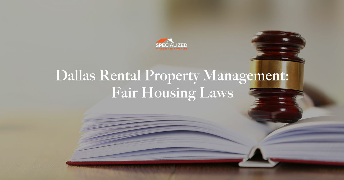 Dallas Rental Property Management: Fair Housing Laws