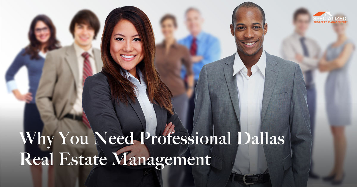 Why You Need Professional Dallas Real Estate Management