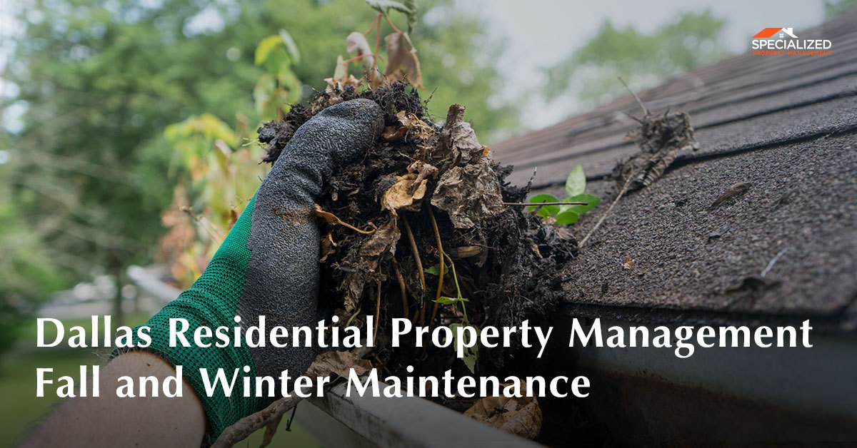 Dallas Residential Property Management Fall and Winter Maintenance