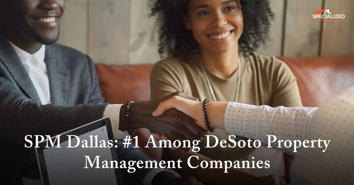 SPM Dallas: #1 Among DeSoto Property Management Companies