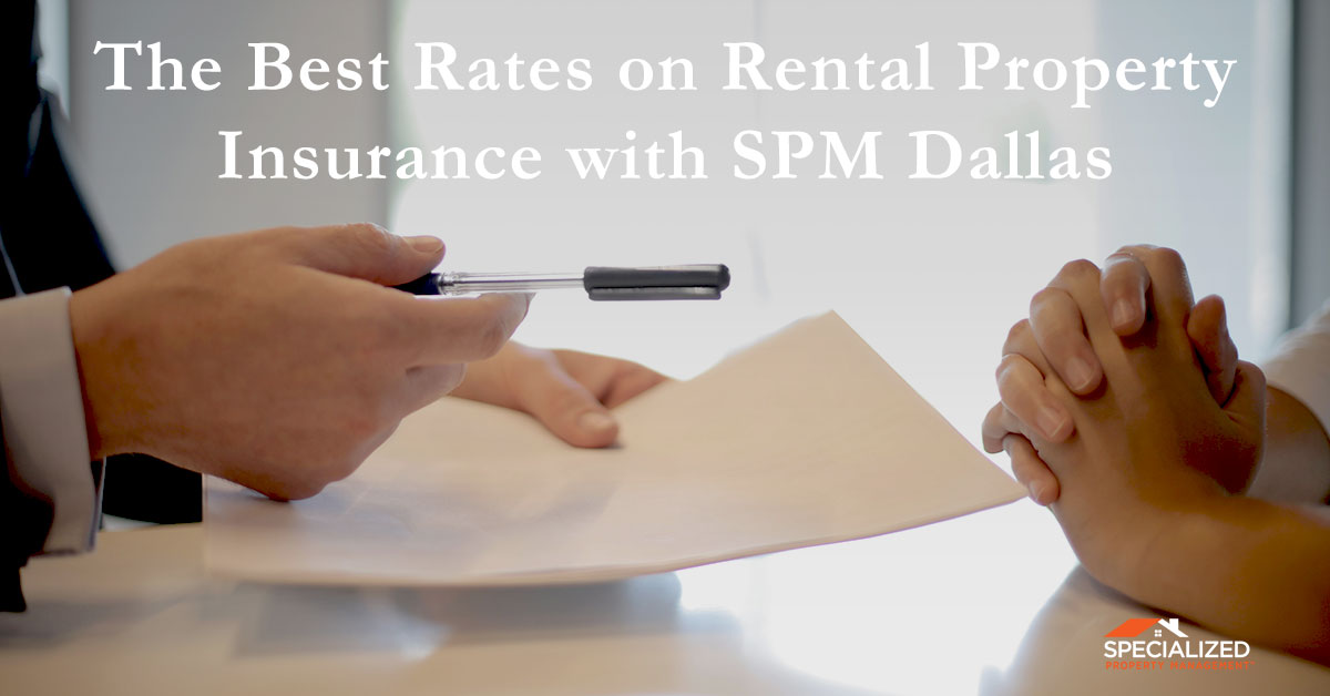 The Best Rates on Rental Property Insurance with SPM Dallas