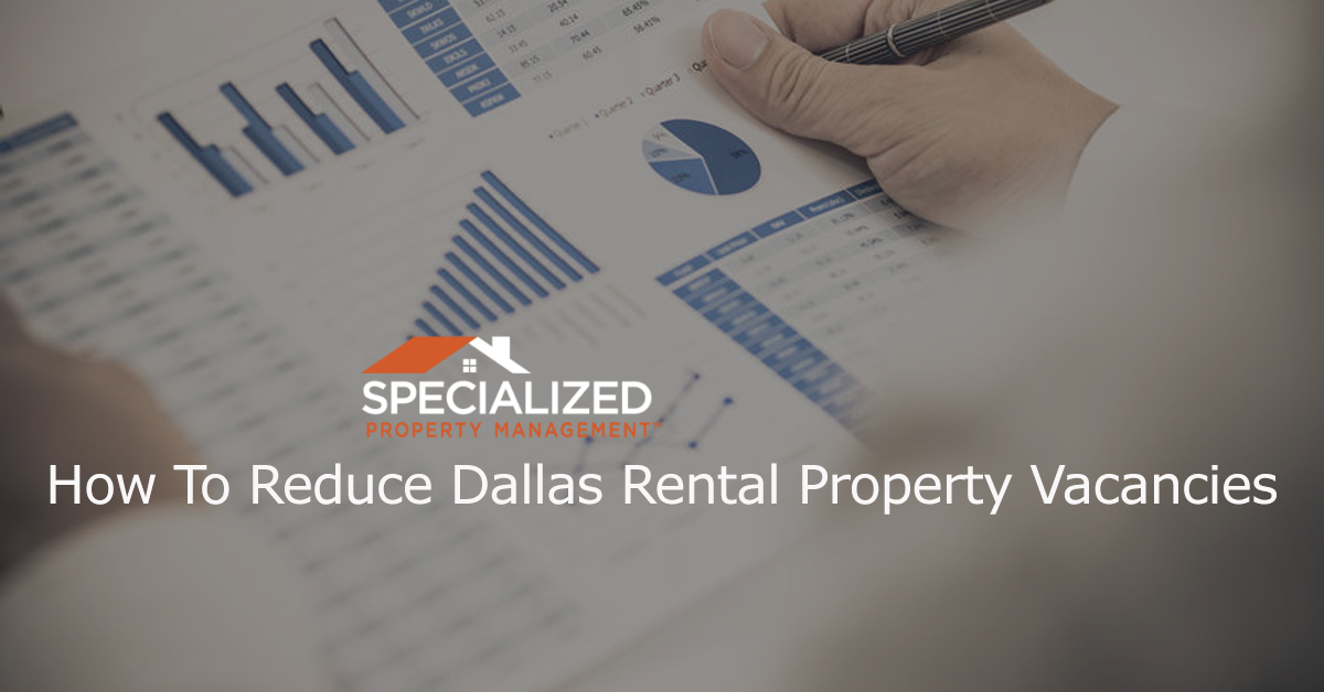 How To Reduce Dallas Rental Property Vacancies