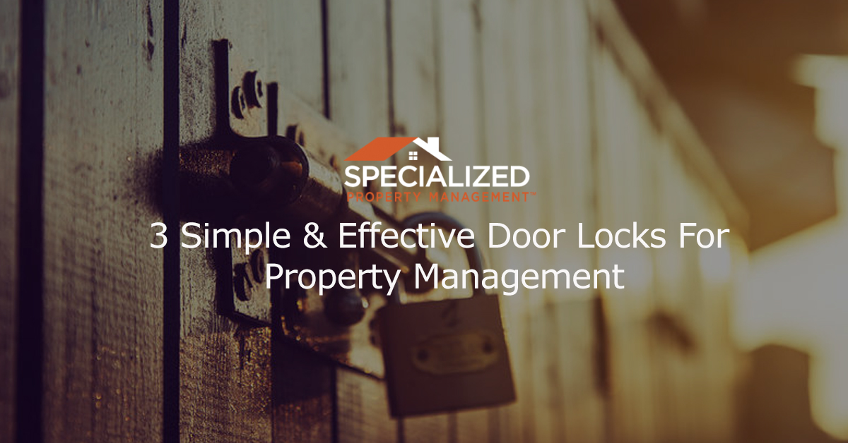 3 Simple & Effective Door Locks For Rental Properties