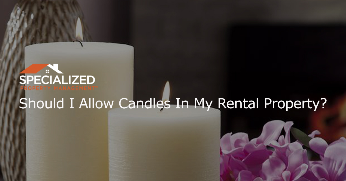 property management company Dallas candles in rental property