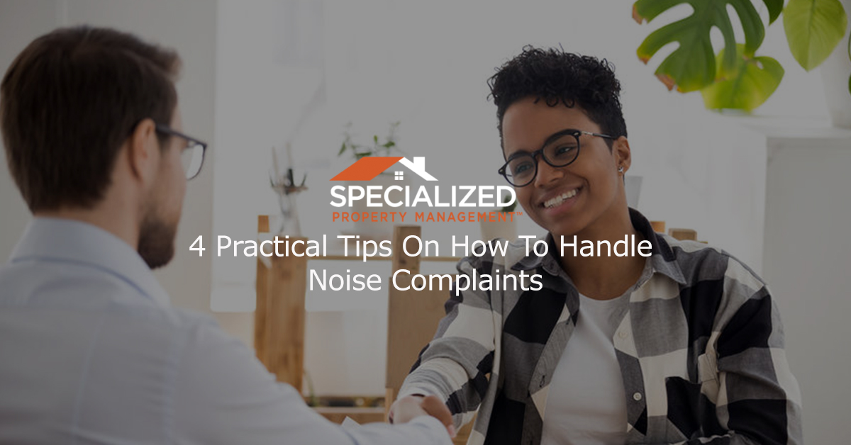 4 Practical Tips On How To Handle Noise Complaints