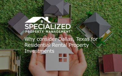 Why consider Dallas, Texas for Residential Rental Property Investments